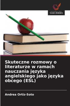 Skuteczne rozmowy o literaturze w ramach nauczania języka angielskiego jako języka obcego (ESL)