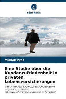 Eine Studie über die Kundenzufriedenheit in privaten Lebensversicherungen