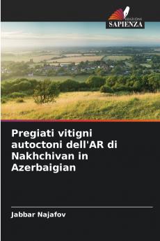 Pregiati vitigni autoctoni dell'AR di Nakhchivan in Azerbaigian