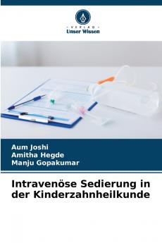 Intravenöse Sedierung in der Kinderzahnheilkunde