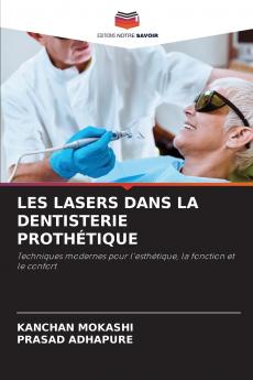 LES LASERS DANS LA DENTISTERIE PROTHÉTIQUE
