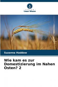 Wie kam es zur Domestizierung im Nahen Osten? 2