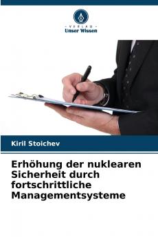 Erhöhung der nuklearen Sicherheit durch fortschrittliche Managementsysteme