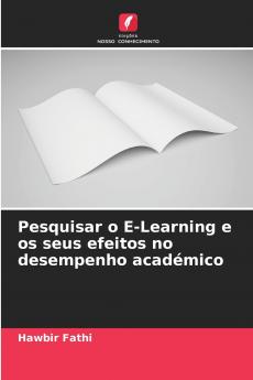 Pesquisar o E-Learning e os seus efeitos no desempenho académico