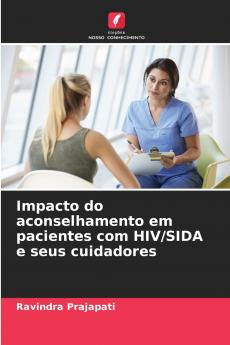 Impacto do aconselhamento em pacientes com HIV/SIDA e seus cuidadores