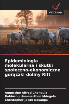 Epidemiologia molekularna i skutki społeczno-ekonomiczne gorączki doliny Rift