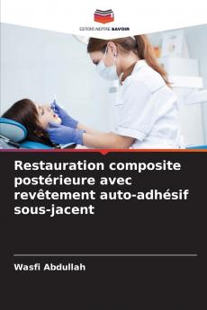 Restauration composite postérieure avec revêtement auto-adhésif sous-jacent
