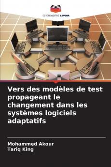 Vers des modèles de test propageant le changement dans les systèmes logiciels adaptatifs