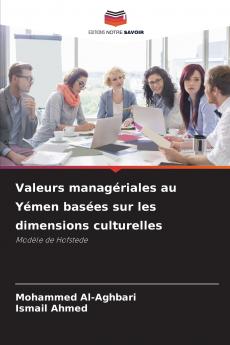 Valeurs managériales au Yémen basées sur les dimensions culturelles