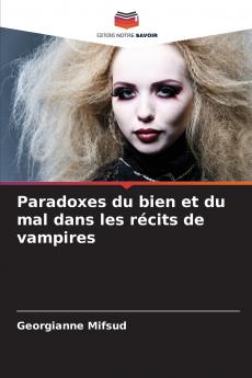 Paradoxes du bien et du mal dans les récits de vampires