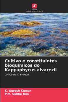 Cultivo e constituintes bioquímicos do Kappaphycus alvarezii