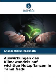 Auswirkungen des Klimawandels auf wichtige Nutzpflanzen in Tamil Nadu
