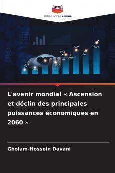 L'avenir mondial  Ascension et déclin des principales puissances économiques en 2060