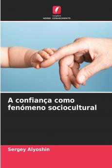 A confiança como fenómeno sociocultural