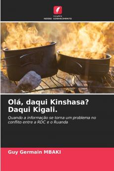 Olá daqui Kinshasa? Daqui Kigali.
