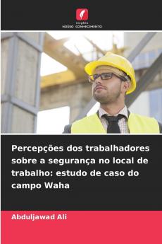 Percepções dos trabalhadores sobre a segurança no local de trabalho