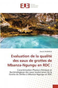 Evaluation de la qualité des eaux de grottes de Mbanza-Ngungu en RDC