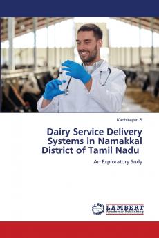 Dairy Service Delivery Systems in Namakkal District of Tamil Nadu