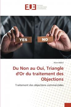 Du Non au Oui Triangle d'Or du traitement des Objections