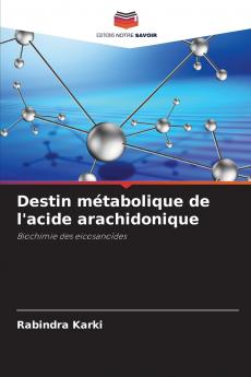 Destin métabolique de l'acide arachidonique