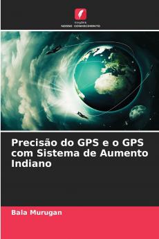 Precisão do GPS e o GPS com Sistema de Aumento Indiano