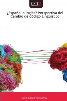 ¿Español o Inglés? Perspectiva del Cambio de Código Lingüístico