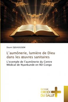 L'aumônerie lumière de Dieu dans les œuvres sanitaires