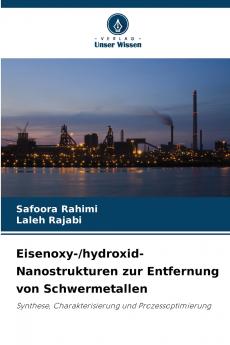 Eisenoxy-/hydroxid-Nanostrukturen zur Entfernung von Schwermetallen