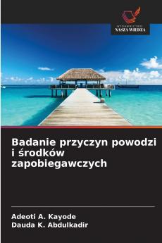 Badanie przyczyn powodzi i środków zapobiegawczych