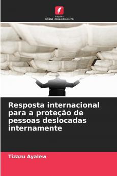 Resposta internacional para a proteção de pessoas deslocadas internamente