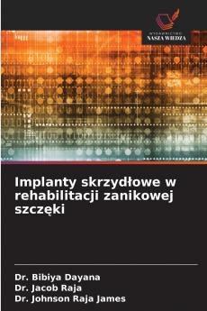 Implanty skrzydłowe w rehabilitacji zanikowej szczęki