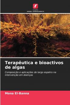 Terapêutica e bioactivos de algas