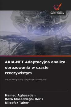 ARIA-NET Adaptacyjna analiza obrazowania w czasie rzeczywistym
