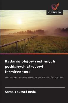 Badanie olejów roślinnych poddanych stresowi termicznemu