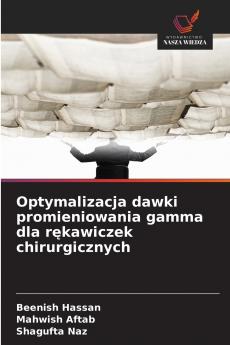 Optymalizacja dawki promieniowania gamma dla rękawiczek chirurgicznych