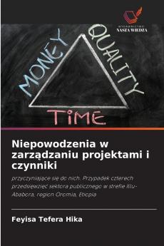 Niepowodzenia w zarządzaniu projektami i czynniki