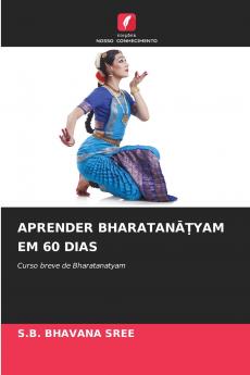 APRENDER BHARATANĀṬYAM EM 60 DIAS