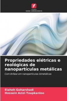Propriedades elétricas e reológicas de nanopartículas metálicas