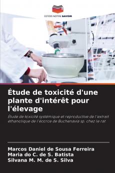 Étude de toxicité d'une plante d'intérêt pour l'élevage