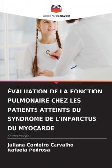 ÉVALUATION DE LA FONCTION PULMONAIRE CHEZ LES PATIENTS ATTEINTS DU SYNDROME DE L'INFARCTUS DU MYOCARDE
