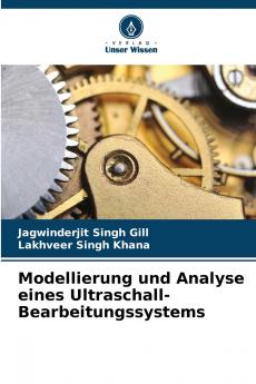 Modellierung und Analyse eines Ultraschall-Bearbeitungssystems