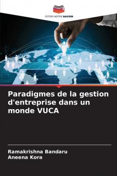 Paradigmes de la gestion d'entreprise dans un monde VUCA