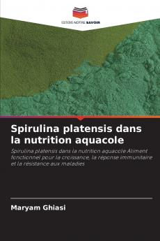 Spirulina platensis dans la nutrition aquacole