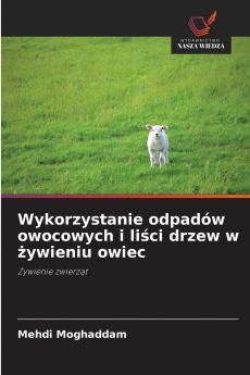 Wykorzystanie odpadów owocowych i liści drzew w żywieniu owiec