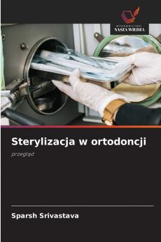 Sterylizacja w ortodoncji