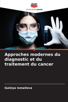Approches modernes du diagnostic et du traitement du cancer