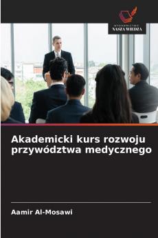 Akademicki kurs rozwoju przywództwa medycznego