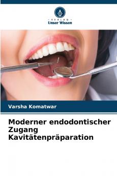 Moderner endodontischer Zugang Kavitätenpräparation