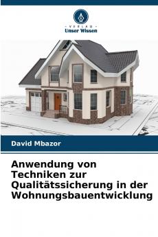 Anwendung von Techniken zur Qualitätssicherung in der Wohnungsbauentwicklung