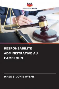 RESPONSABILITÉ ADMINISTRATIVE AU CAMEROUN
